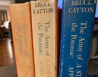 Civil War, DJ, Bruce Catton, Army of the Potomac Trilogy- Glory Road, A Stillness at Appomattox, Mr. Lincoln's Army