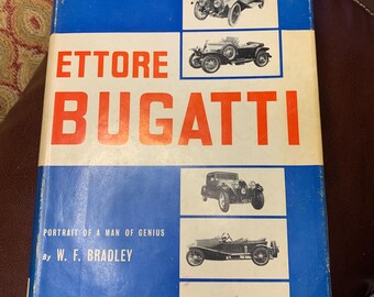 Ettore Bugatti, Portrait of a Man of Genius, Dust Jacket, W.F. Bradley, 1959