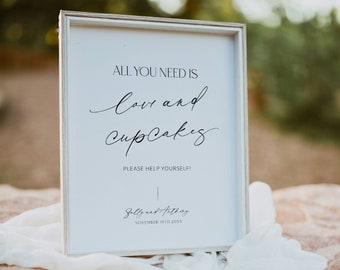 Minimalist All You Need Is Love And Cupcakes Sign, Modern Wedding Love And A Cupcake Template, Sweets Dessert Table Printable, Corjl LS01