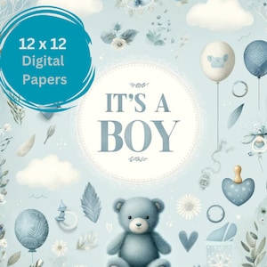 Puede incluir: Conjunto de papeles digitales con temática de bebé niño. La imagen presenta un fondo azul claro con ilustraciones de un osito de peluche, globos, nubes y elementos florales. El texto dice "It's a Boy" y "12 x 12 Digital Papers".