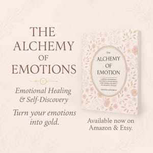 The Alchemy of Emotions Workbook
