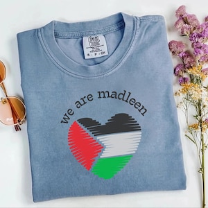 Comfort Colors® We Are Madleen Shirt, Free Palestine Gaza Protest Tee, Political Human Rights T-Shirt, Unisex Solidarity Activist Shirt