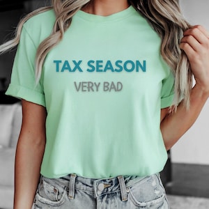 Funny Tax Season Shirt: CPA Gift for Accountants & Bookkeepers