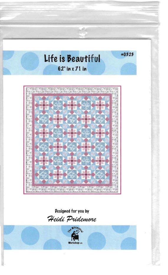 Life Is Beautiful Quilt Pattern 62 X 71 by Heidi Etsy