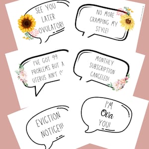 May include: Set of 6 printable speech bubble signs with floral and sunflower accents. The signs feature humorous phrases related to ovulation, including "See you later ovulator!" and "Eviction Notice!!!".