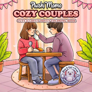 May include: An illustration for a coloring book titled "COZY COUPLES" by Plushi Momo. The image shows a couple at a table, with one wiping the other's eye. The scene is set in a cozy room with plants and a "Buy 2 Get 1 Free" seal.
