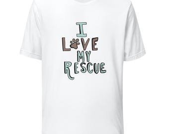 I Love My Rescue Dog T-Shirt – Unisex Illustrated Dog Lover Tee  – Rescue Dog Gift – Pet Lover Apparel