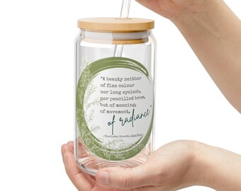 Literature Quote Charlotte Brontë, Jane Eyre Sipper Glass, 16oz, BPA Free