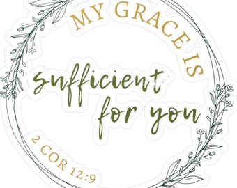 2 Corintios 12:9 Mi gracia es suficiente, calcomanía para computadora portátil o botella de agua, regalo de fe, calcomanía cristiana, calcomanía con versículo bíblico.