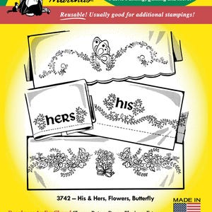 May include: Iron-on transfer design featuring a butterfly and floral motifs with the words "His" and "Hers" in a black and white design. The design is labeled "3742 - His & Hers, Flowers, Butterfly" and "Made in U.S.A.".