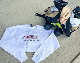 Firefighter Wife Life Custom Embroidered Crewneck Sweatshirt and apparel