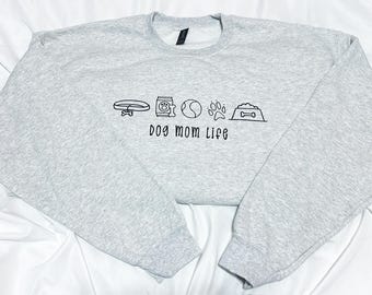 Dog Mom customized hand embroidered sweatshirt