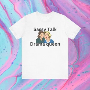 Funny Drama Queen Unisex Tee, Drama Queen Tshirt, Humorous Short Sleeve Shirt, Drama Lover Gift, Novelty Graphic Tee