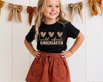 Kindergarten Shirt, Wild About Kindergarten Tee, Back to School Shirt, Kindergarten Tee Gift, First Day Of School
