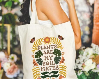 Plants Are My Soil Mates Tote Bag, Eco-Friendly Shopping Bag, Gardening Gift, Reusable Canvas Tote, Nature Lover Bag, Plant Parent Gift