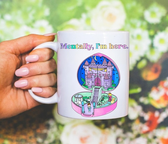 Mentally Im Here mug/Nostalgic/y2k/2000s/Vintage/Aesthetic/vintage mug/90s toys