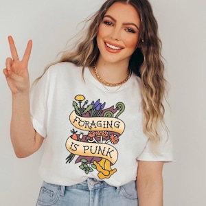 Foraging is Punk Shirt, Forager Gift, Mushroom Lover, Nature Forestcore, Sustainability, Mycology, Cottagecore