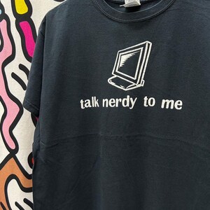 Vintage 00s Talk Nerdy to me Saying tshirt size M