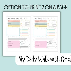 May include: A printable planner page with the text "My Daily Walk with God" in a white frame. The page includes sections for notes, gratitude, and word study, with pastel color accents. The text "OPTION TO PRINT 2 ON A PAGE" is at the top.