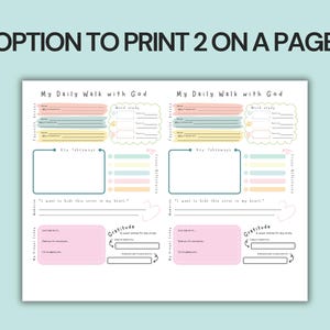 May include: A printable PDF page with two "My Daily Walk with God" templates. Each template has sections for favorite verses, word study, key takeaways, and gratitude. The text "OPTION TO PRINT 2 ON A PAGE" is at the top.