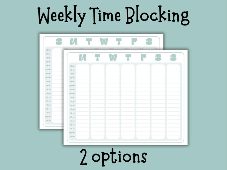 May include: Two white weekly time blocking planners with a light blue border and text. The top text reads "Weekly Time Blocking" in black script. The days of the week are listed across the top. The bottom text reads "2 options".