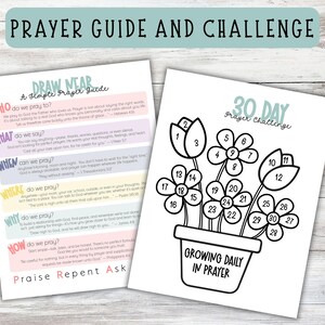 May include: Two printable pages with the text "PRAYER GUIDE AND CHALLENGE". One page is a "DRAW NEAR" prayer guide. The other is a "30 DAY Prayer Challenge" with a flower pot design and numbers 1-30. The text "GROWING DAILY IN PRAYER" is also visible.