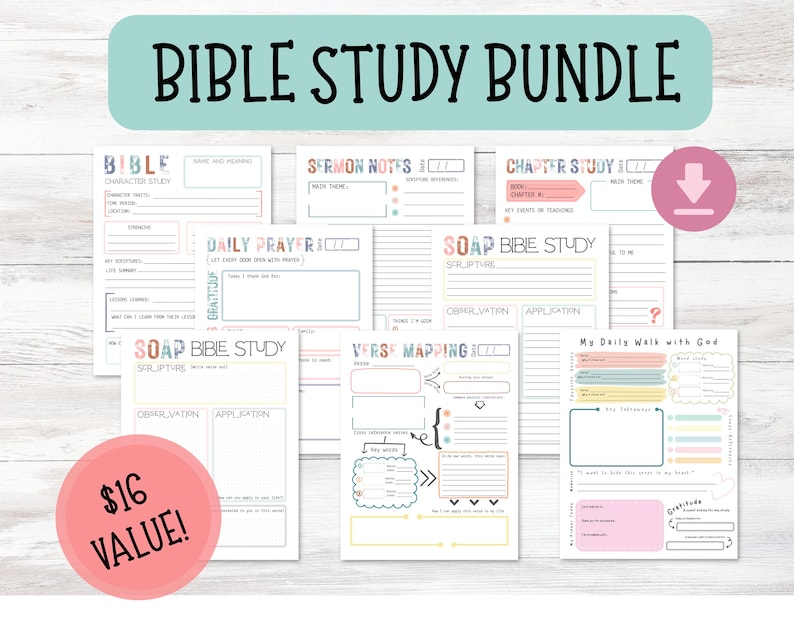 May include: A collection of printable Bible study pages with various templates for character study, daily prayer, sermon notes, and verse mapping. The bundle includes a pink circle with the text "$16 VALUE!" and a teal banner that reads "BIBLE STUDY BUNDLE."