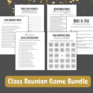 May include: A collection of printable class reunion games on white paper. Games include trivia, selfie scavenger hunt, and conversation starters. The title "Class Reunion Game Bundle" is displayed in a gold-colored rectangle at the bottom.
