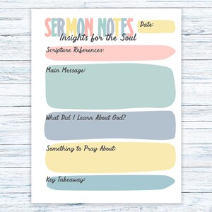 May include: A sermon notes printable sheet featuring the title SERMON NOTES and Insights for the Soul. It includes sections for Date, Scripture References, Main Message, What Did I Learn About God, Something to Pray About, and Key Takeaway.