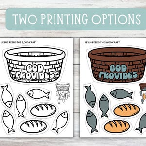 May include: Two printable craft options featuring a basket with the words "GOD PROVIDES", fish, and bread. One version is black and white, the other is brown and colored. The text "JESUS FEEDS THE 5,000 CRAFT" is also included.