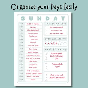 May include: A printable Sunday planner with a teal background and white frame. The planner includes sections for time-blocked activities, top priorities, a hydration tracker, and meal planning. The text "Organize your Days Easily" is at the top.