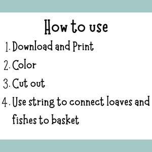 May include: A white rectangular card with the text "How to use" in a whimsical font. Instructions include downloading, printing, coloring, cutting out, and connecting loaves and fishes to a basket with string.
