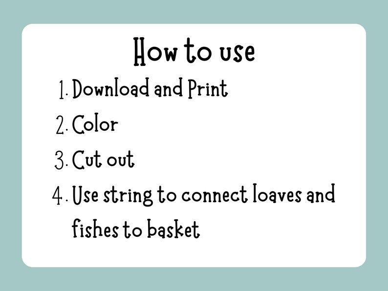 May include: A white rectangular card with the text "How to use" in a whimsical font. Instructions include downloading, printing, coloring, cutting out, and connecting loaves and fishes to a basket with string.