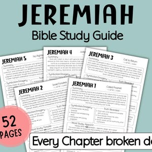 May include: A Bible study guide titled "Jeremiah" with the text "Bible Study Guide" above the study guide. The guide includes summaries, symbolism, and imagery for each chapter. A pink circle displays "52 pages" and the text "Every Chapter broken down".