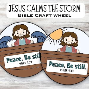 May include: Two illustrated Bible craft wheels depicting Jesus calming the storm. Each wheel shows Jesus in a boat, with text "Peace, Be still. Mark 4:39". One wheel shows waves, the other a sun. The top banner reads "JESUS CALMS THE STORM BIBLE CRAFT WHEEL".