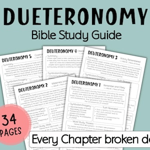 May include: A Bible study guide for the book of Deuteronomy. The guide includes summaries, symbolism, and imagery for each chapter. The text reads "DUETERONOMY Bible Study Guide" and "Every Chapter broken down". A pink circle reads "34 PAGES".
