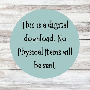 May include: A digital download announcement on a light teal circle, with the text "This is a digital download. No Physical Items will be sent" in black, set against a white and light brown wood grain background.