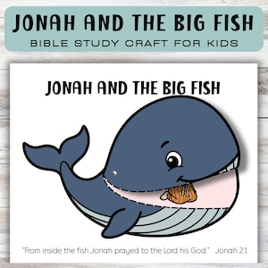 May include: A children's craft featuring a cartoon whale with a smiling face, swallowing a person. The text "Jonah and the Big Fish" is displayed above the whale, with the phrase "Bible Study Craft for Kids" above. The quote "From inside the fish Jonah prayed to the Lord his God." is at the bottom.