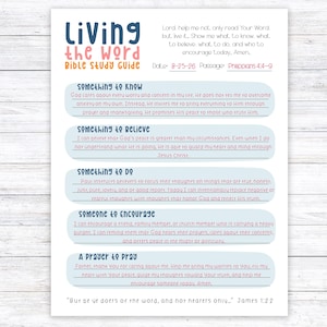 May include: A white Bible study guide sheet titled Living the Word with blue and pink text. It features sections for Something to Know, Believe, Do, Someone to Encourage, and a Prayer to Pray, with lines for writing and the Bible verse James 1:22.