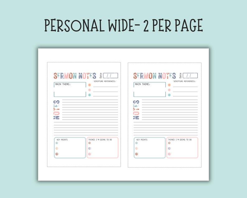 May include: A white paper with two pages of sermon notes. Each page has sections for the main theme, scripture references, notes, key points, and things to do. The text "SERMON NOTES" is at the top of each page. The title "PERSONAL WIDE - 2 PER PAGE" is at the top.