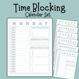 May include: A set of time-blocking calendar pages in a soft teal colour. The main page is for Monday, with sections for top priorities, a hydration tracker, and meal planning. Additional pages are for the rest of the week.