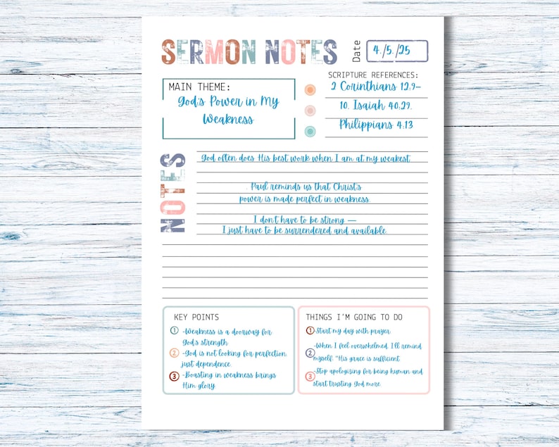 May include: A printed sermon notes sheet with the title "SERMON NOTES" in colorful text. The main theme is "God's Power in My Weakness." Includes scripture references, key points, and a section for "Things I'm Going to Do."