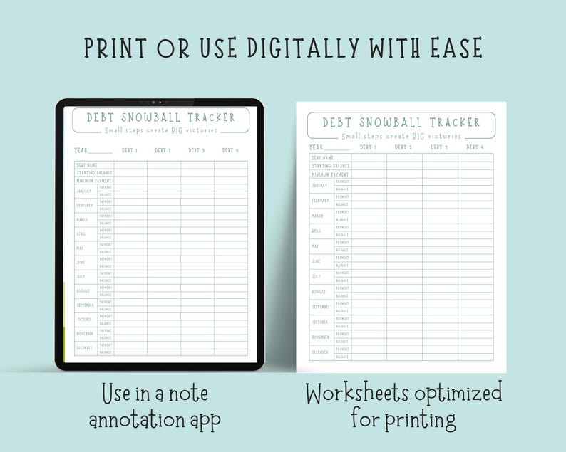 May include: A digital tablet and a printed worksheet, both displaying a debt snowball tracker. The tracker includes fields for year, debt names, starting balance, and monthly payments. Text at the top reads "Debt Snowball Tracker". The image also includes the text "Print or use digitally with ease".