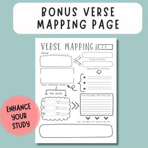 May include: A black and white verse mapping page with the text "BONUS VERSE MAPPING PAGE" at the top. The page includes sections for verse, context, and application. A pink circle with the words "ENHANCE YOUR STUDY" is in the lower left corner.