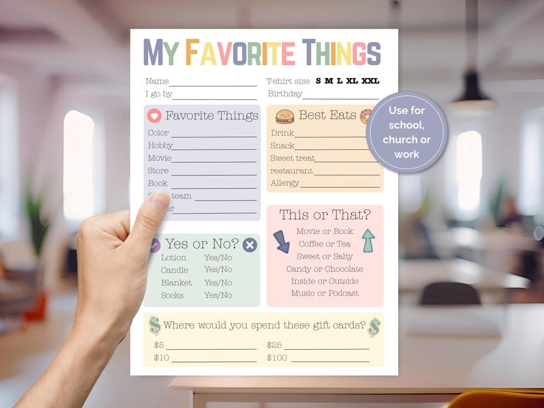 May include: A printable "My Favorite Things" questionnaire with pastel-colored sections. The form includes prompts for favorite things, best eats, and "this or that" choices. It is designed for use at school, church, or work.