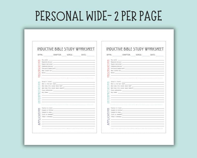 May include: A white worksheet with the text "INDUCTIVE BIBLE STUDY WORKSHEET" and prompts for observation, interpretation, and application. The text "PERSONAL WIDE - 2 PER PAGE" is at the top. The worksheet is designed for personal use.