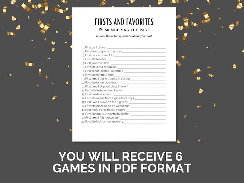May include: A white printable game sheet titled "Firsts and Favorites" with fill-in-the-blank questions about the past. The text "You will receive 6 games in PDF format" is at the bottom. Gold confetti is scattered around the sheet.