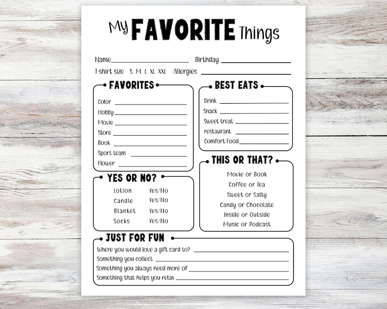 Pu&ograve; includere: Un foglio stampabile in bianco e nero intitolato "My FAVORITE Things". Il foglio include sezioni da compilare per preferiti, migliori cibi e una sezione "questo o quello". Ha anche una sezione "Just for Fun".