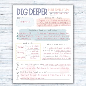 May include: A handwritten Bible topic study sheet titled "Dig Deeper" with the topic "Forgiveness." The sheet includes definitions, scripture references, word studies, and prompts for reflection. The date on the sheet is November 24, 2025.