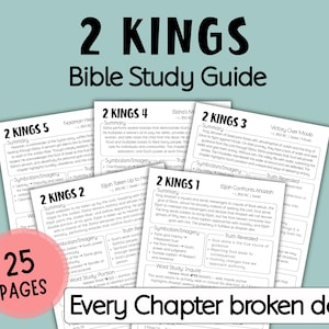 May include: A Bible study guide titled "2 Kings" with the text "Bible Study Guide" at the top. The guide includes summaries, symbolism, and truth revealed for each chapter. A pink circle indicates "25 pages".